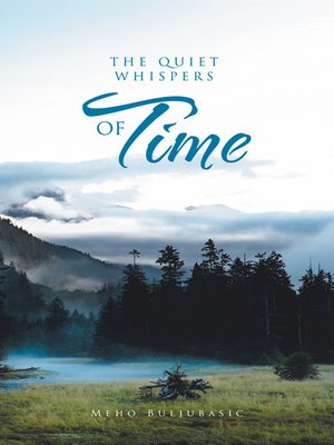 cover image of The Quiet Whispers Of Time